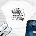 She Believed She Could Change the World so She Became a Nurse Graphic Tee