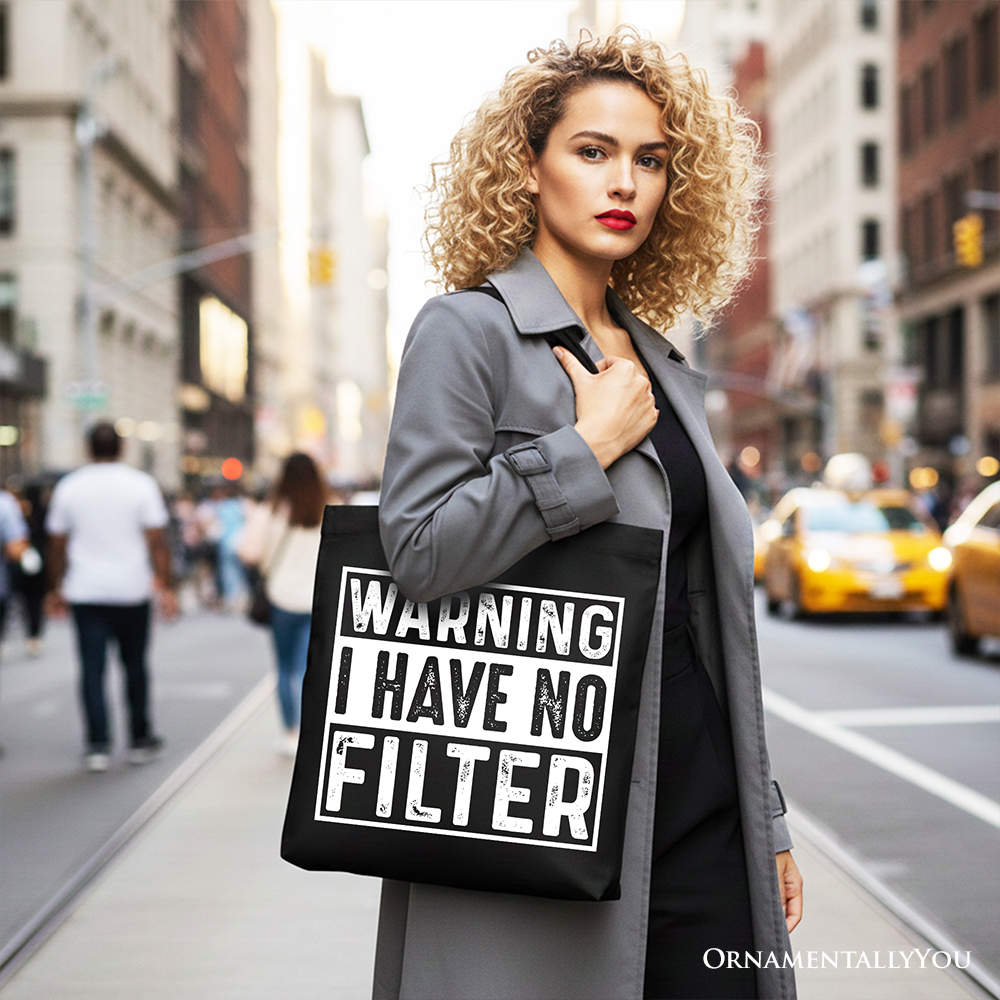 Warning I Have No Filter Canvas Tote Bag, Funny Sarcastic Gift Shopper for Confident Women