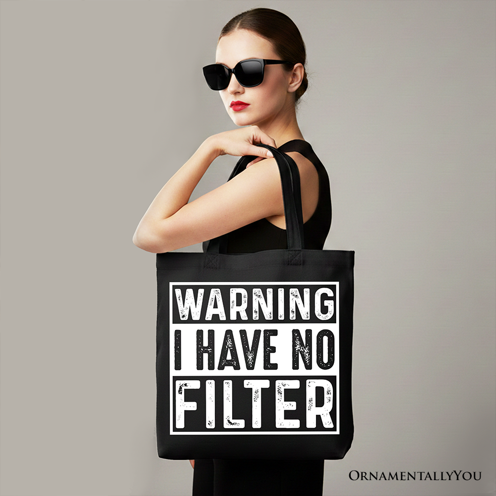 Warning I Have No Filter Canvas Tote Bag, Funny Sarcastic Gift Shopper for Confident Women