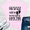 Pink or Blue NICU Nurses Love You Graphic Tee