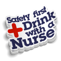 Drink With A Nurse | Funny Medical Stickers